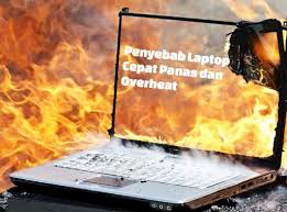 Laptop Anda Panas? Ini Penyebabnya